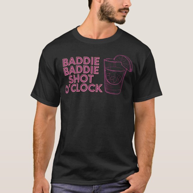 Camiseta Baddie Baddie Shot Oclock Bebe Para Baddie (Anverso)