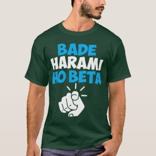 Camiseta Bade Harami Ho Beta Hindi Meme amigo