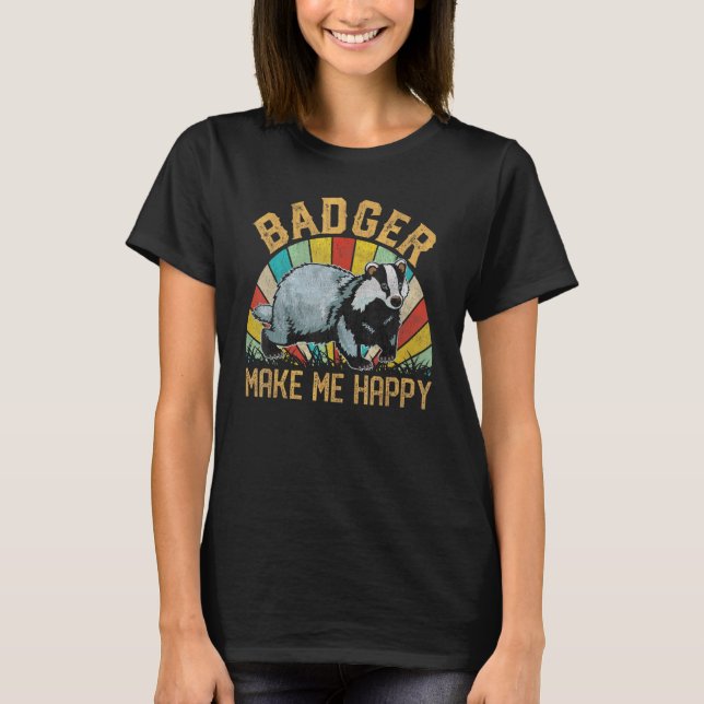 Camiseta Badger Make Me Happy 70's 80 Ratel Honey Badger (Anverso)