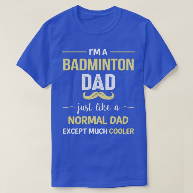 Camiseta Badminton Dad Excepto Mucho Frío T (Diseño del anverso)