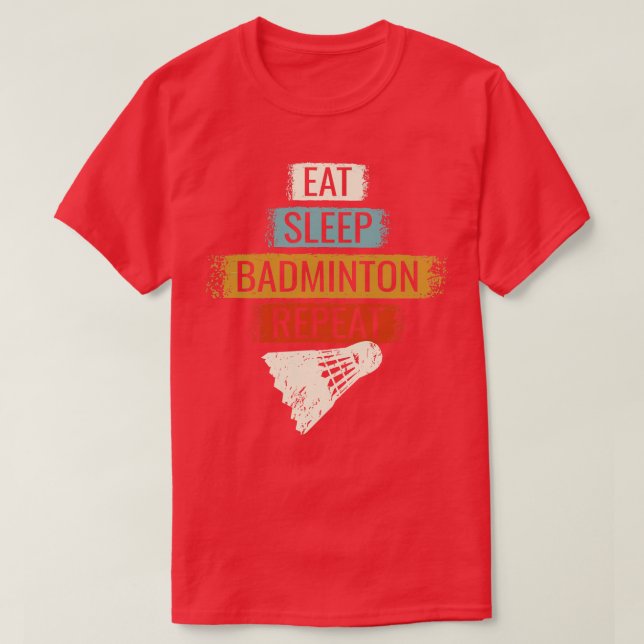 Camiseta Badminton Eat Sleep Badminton Repetir 3 (Diseño del anverso)