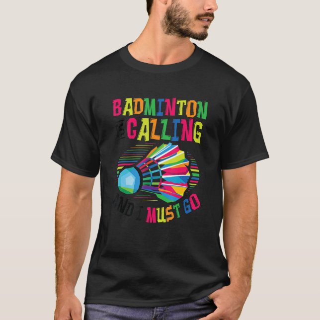 Camiseta Badminton Está Llamando A Badminton 2 (Anverso)
