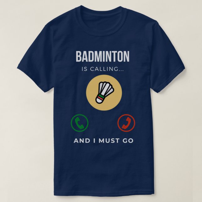 Camiseta Badminton Está Llamando Y Debo Ir A Las 20 (Diseño del anverso)