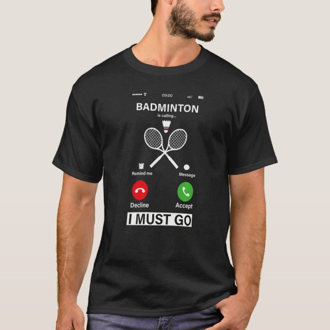 Camiseta Badminton Is Calling And I Must Go Premium (Anverso)