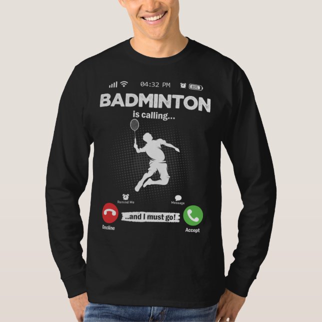 Camiseta Badminton Is Calling I Must Go Shuttercock Hobby B (Anverso)