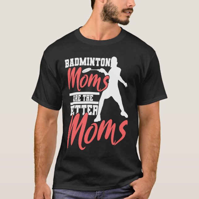 Camiseta Badminton Mom Badminton Mother Badminton Fan (Anverso)