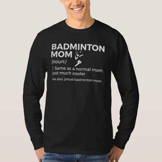Camiseta Badminton Mom Definition  Badminton Player (Anverso)