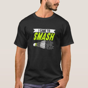 Camiseta Badminton Para El Jugador De Barrido Vine A Romper