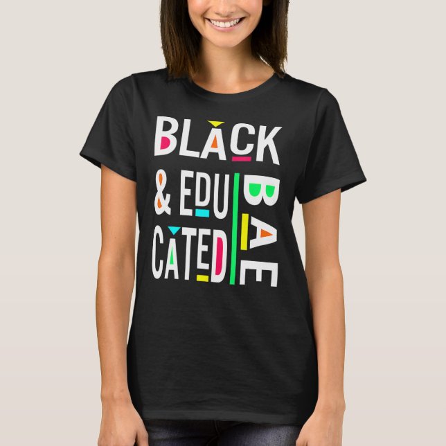 Camiseta BAE Negro Y Educado Orgullo Negro Historia Negra (Anverso)
