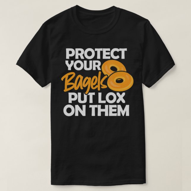 Camiseta Bagel Funny Protect Your Bagels Put Lo On Them  (Diseño del anverso)