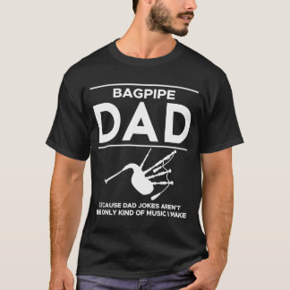 Camiseta Bagpipe Dad Porque Papá Chistes No Es El Único Tip