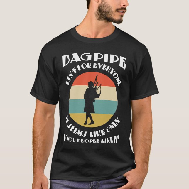 Camiseta bagpipe isn't everyone it seems like only cool bag (Anverso)