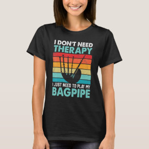 Camiseta Bagpiper No Necesito Terapia Solo Necesito Jugar