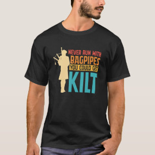 Camiseta Bagpiper nunca corre con Bagpipes