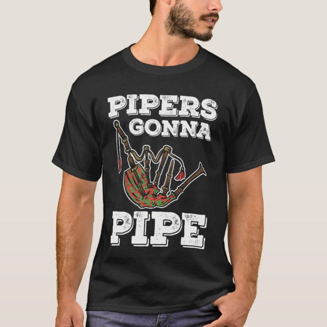 Camiseta Bagpiper Pipers Gonna Pipe (Anverso)