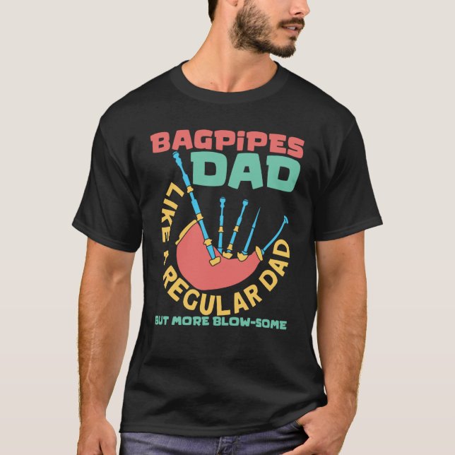 Camiseta Bagpipes Dad Scottish Music And Bagpipes Player (Anverso)