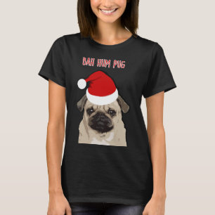 Camiseta Bah Hum Pug Clásico 714
