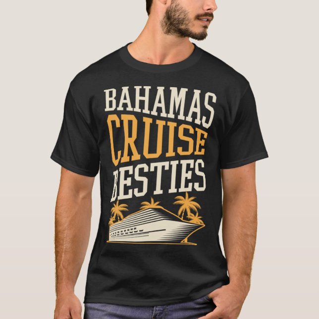 Camiseta Bahamas Cruise Besties Matching Cruise Ship Vacati (Anverso)