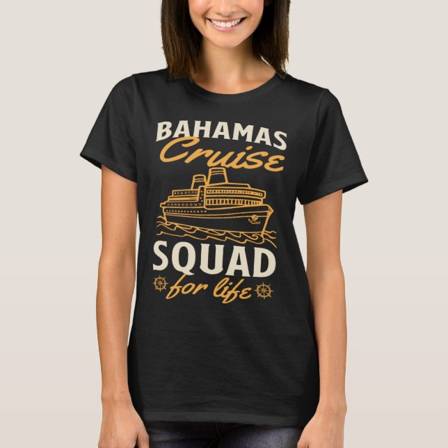 Camiseta Bahamas Cruise Squad For Life Matching Cruise Ship (Anverso)