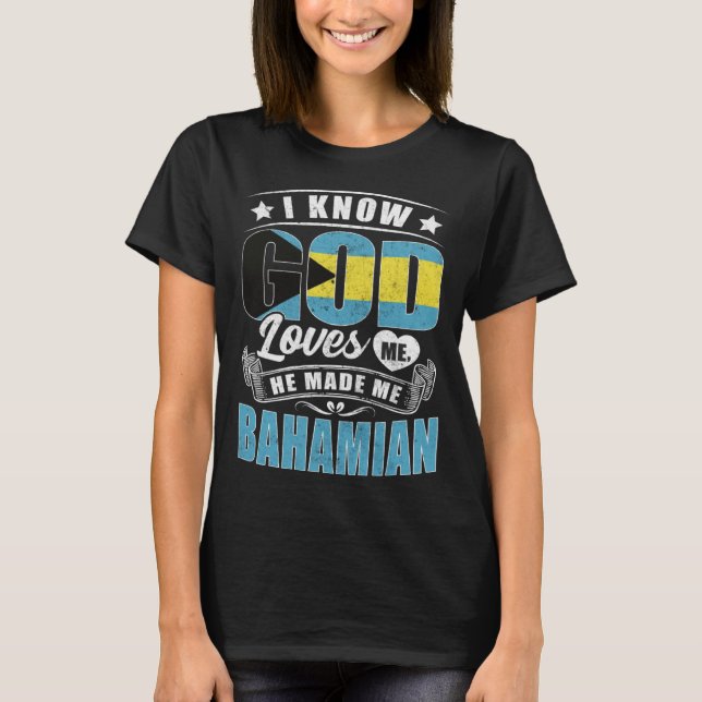 Camiseta Bahamas Flag God Loves Me Bahamians (Anverso)