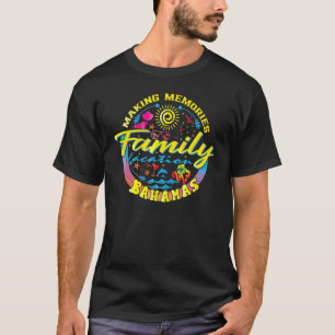 Camiseta Bahamas: Vacaciones familiares haciendo que los Re