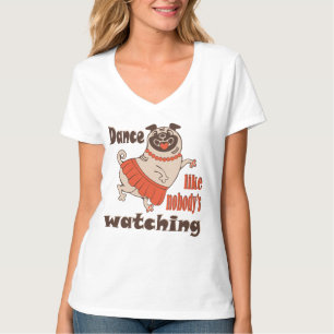 Camiseta Baila como nadie ve a la chica Pug Dog
