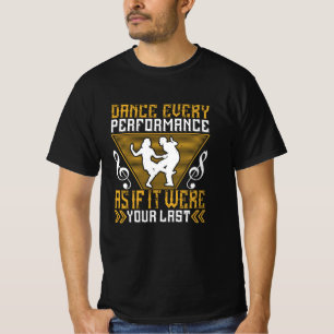 Camiseta Baila Como Si Fuera Tu Último