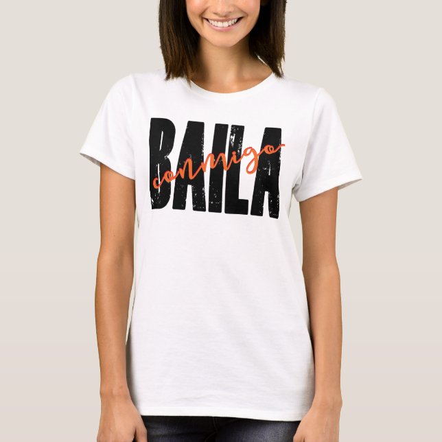 Camiseta Baila Conmigo (Anverso)