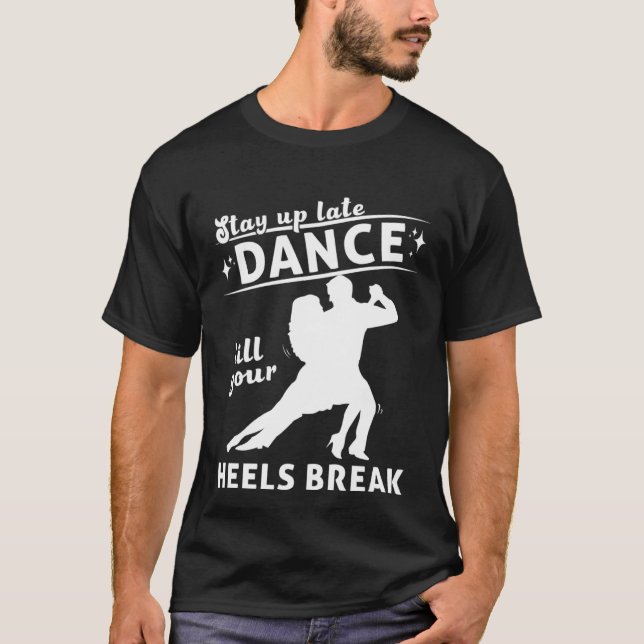 Camiseta Baila Hasta Que Tus Tacones se Rompan Baile de Sal (Anverso)