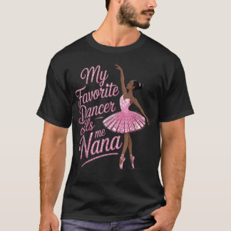 Camiseta Baila Nana Abuela Favorita Bailarina Negra Me Llam