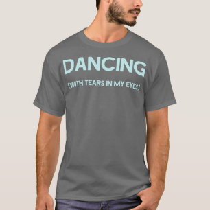 Camiseta Bailando con lágrimas en mis ojos azul