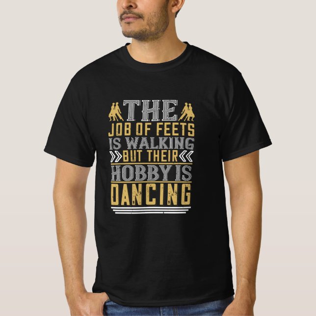Camiseta Bailar - Bailar Es El Hobby De Los Pies (Anverso)