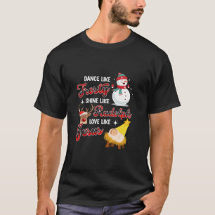 Camiseta Bailar como un Shine helado como Rudolph Love Like