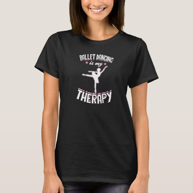 Camiseta Bailar con ballet es mi terapeuta maestra de baile (Anverso)