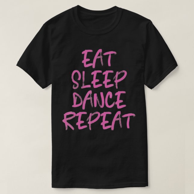 Camiseta Bailar Danzando Comer Dormir Danza Repetir Hombres (Diseño del anverso)