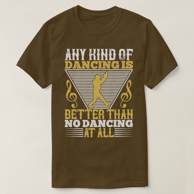 Camiseta Bailar es mejor que no bailar (Diseño del anverso)