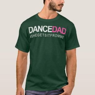 Camiseta Bailar Papá Y Bailar Orgulloso Papi Mientras Lo Co
