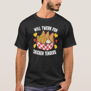 Camiseta Bailaré Twerk Por Tenders De Pollo Frito De Pollo