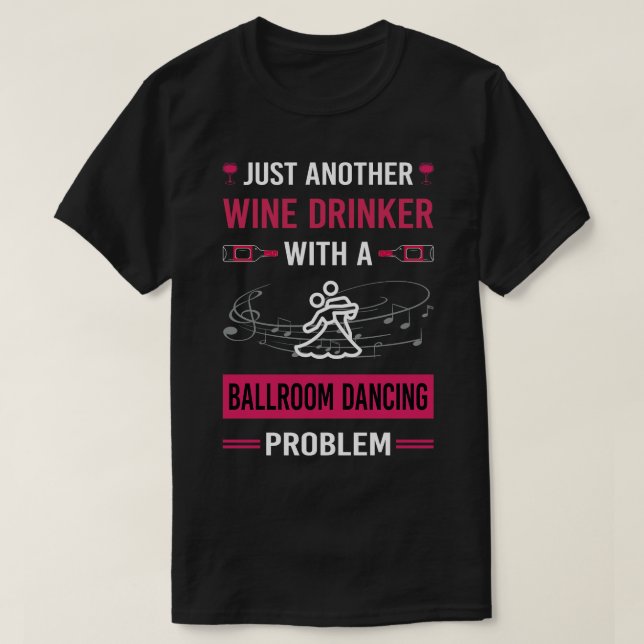 Camiseta Bailarina bailarina de danza Wine Drinker (Diseño del anverso)