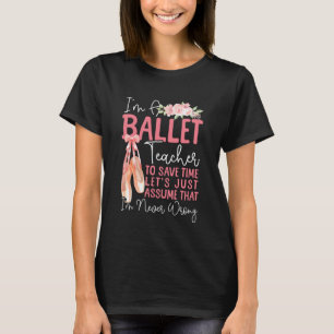 Camiseta Bailarina Bailarina Profesora de Ballet 