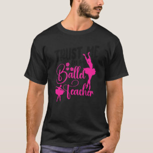 Camiseta Bailarina bailarina profesora de ballet 