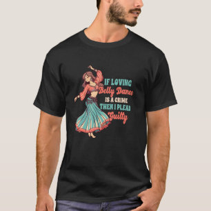 Camiseta Bailarina Belly Si Amar El Baile Belly Es Un Crime