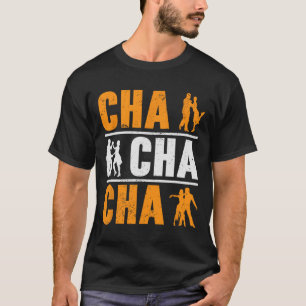Camiseta Bailarina Cha Cha Cha Cha bailando danza cubana