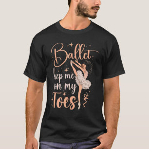 Camiseta Bailarina de ballet Chica de danza Ballerina Balle