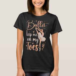 Camiseta Bailarina de ballet Chica de danza Ballerina Balle
