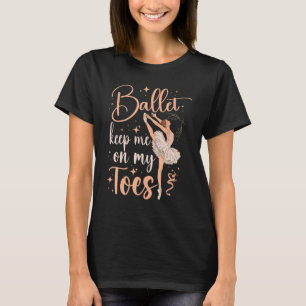 Camiseta Bailarina de ballet Chica de danza Ballerina Balle