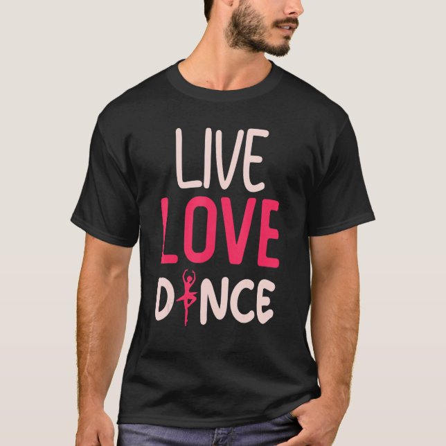 Camiseta Bailarina de danza Dance Live Love (Anverso)