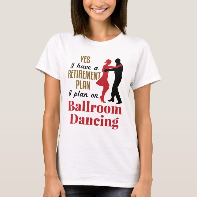 Camiseta Bailarina divertida del plan de retiro de baile de (Anverso)