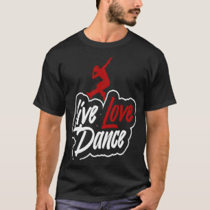 Camiseta Bailarina que dice baile de amor en vivo