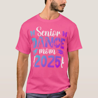 Camiseta Bailarina Senior Mamá De Una Bailarina Senior 2025
